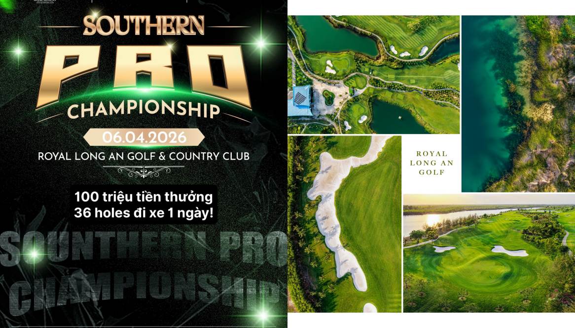 Southern Pro Championship 2026: 36 hố trong một ngày tại Royal Long An